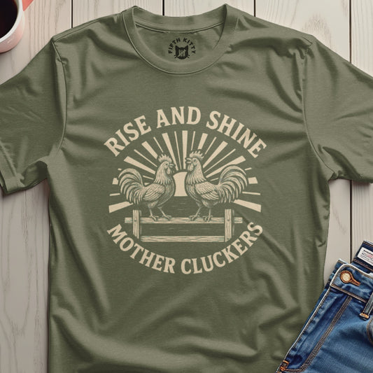 Rise and Shine Mother Cluckers Graphic Tee Product