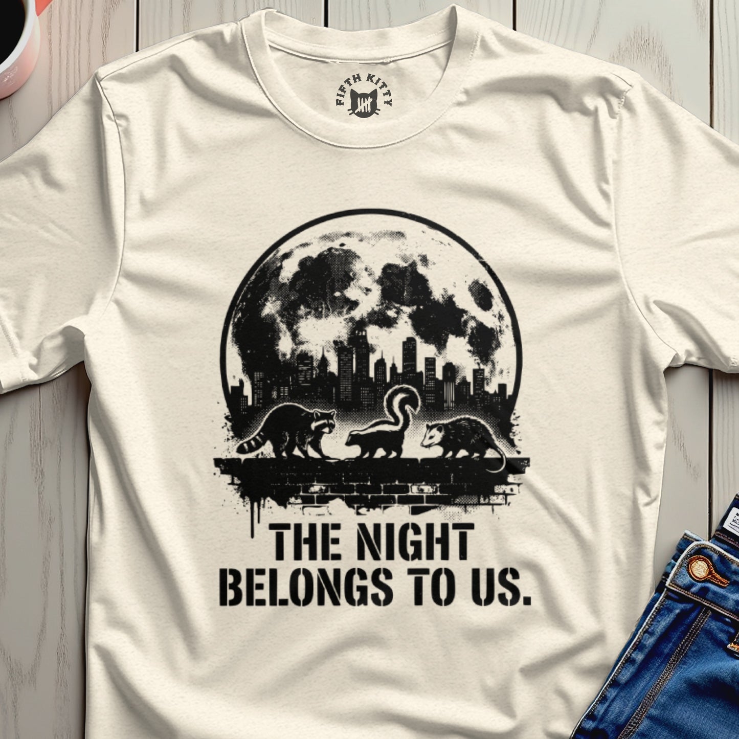 Night Belongs To Us T-Shirt