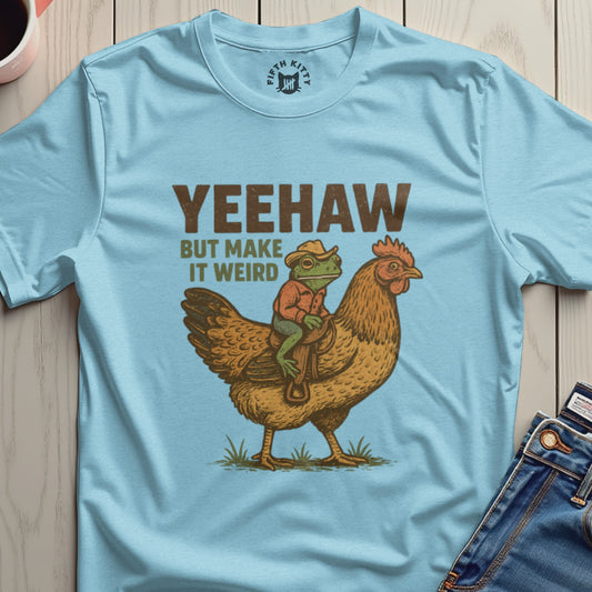 YEEHAW But Make It Weird Funny Chicken Riding T-Shirt