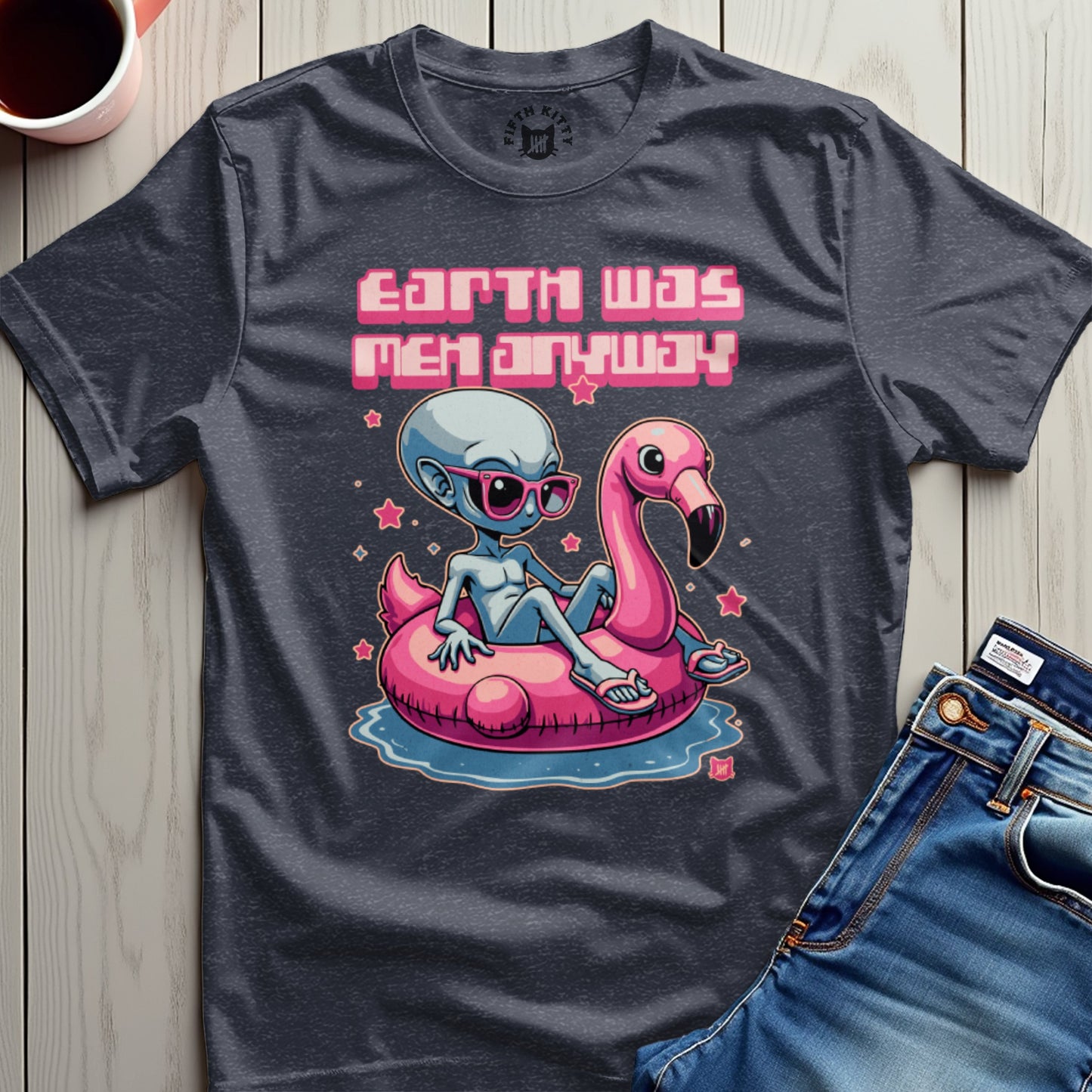 Earth Was Meh Anyway T-Shirt