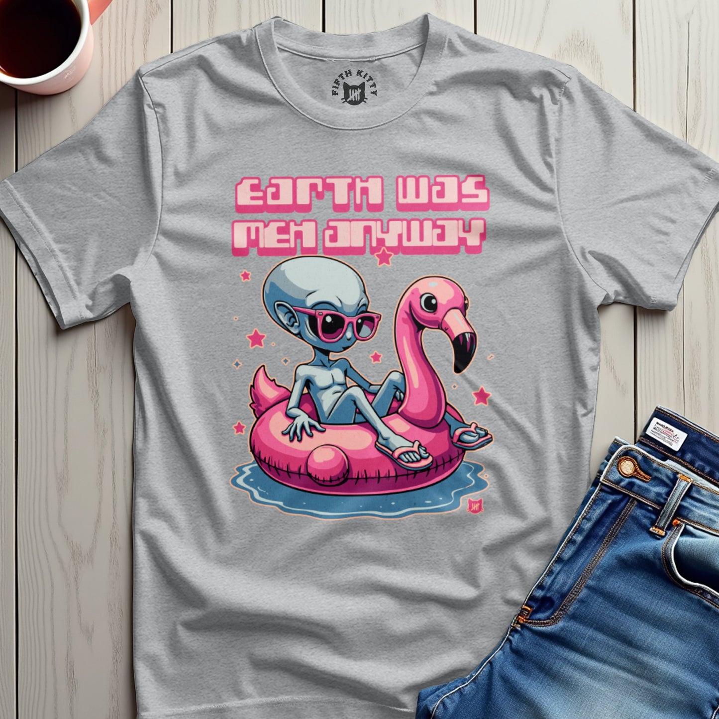 Earth Was Meh Anyway T-Shirt