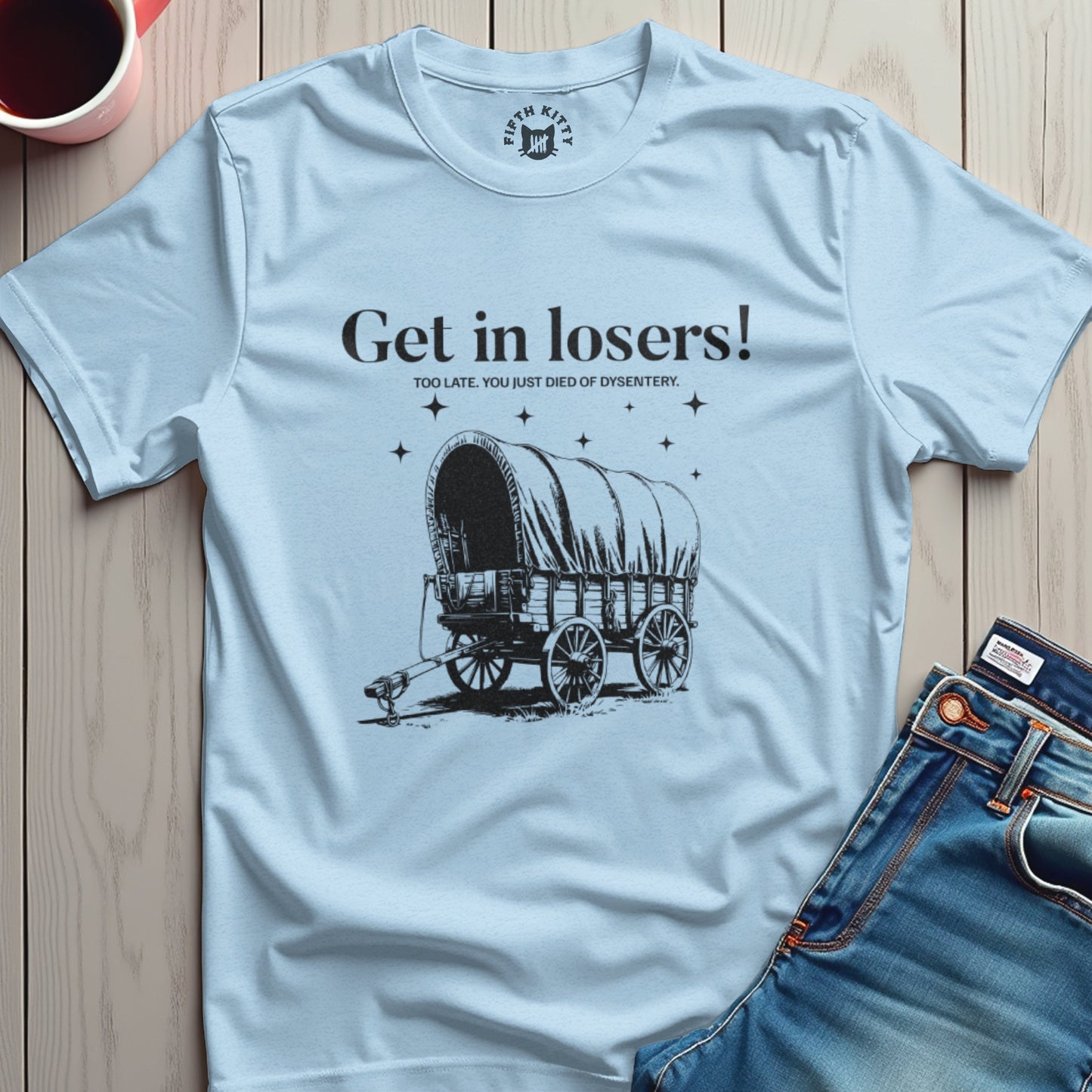 Get in Losers T-Shirt