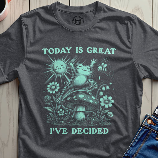Frog on mushroom with sun and bee, "Today is Great I've Decided" text.