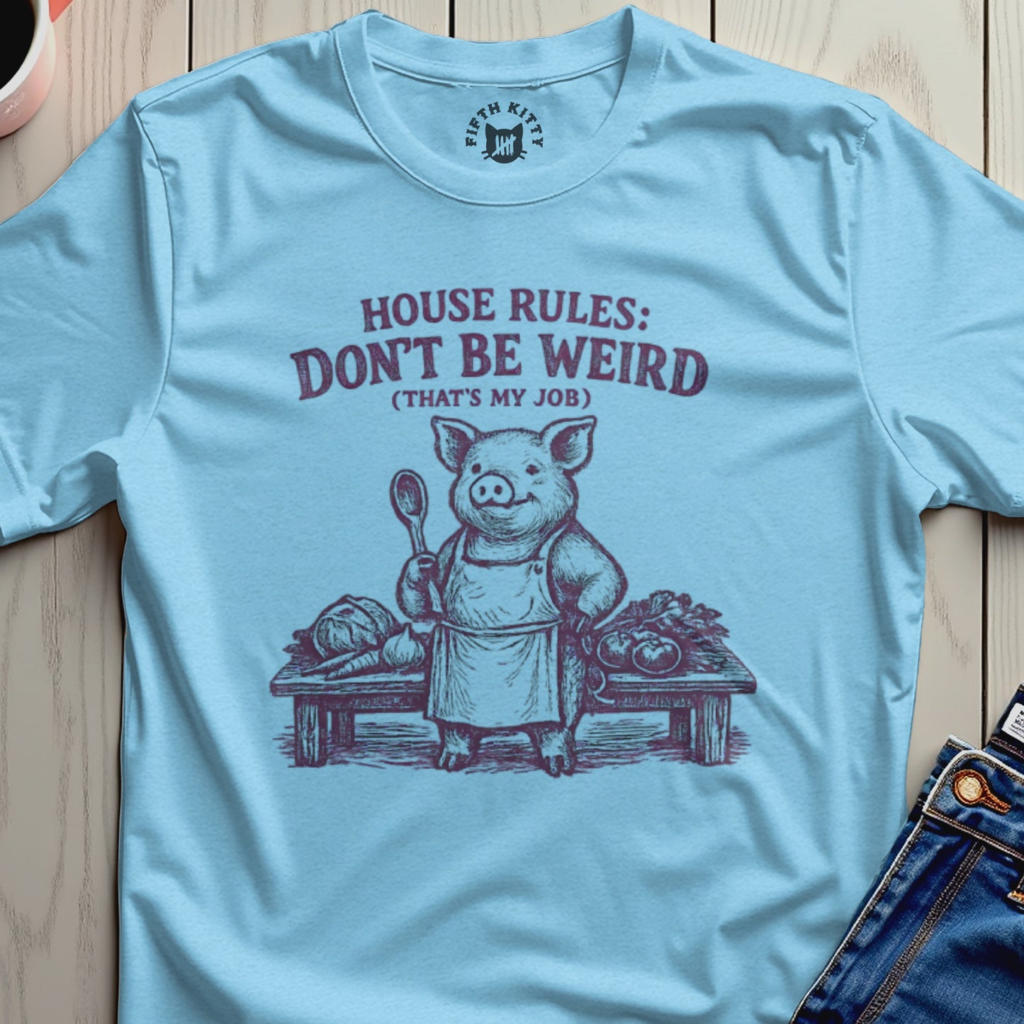 House Rules Don't Be Weird That's My Job T-Shirt