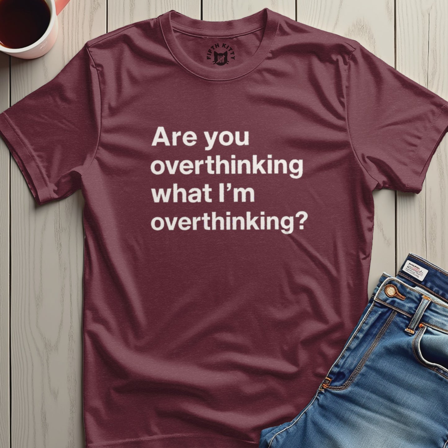 Are you overthinking what I'm overthinking product