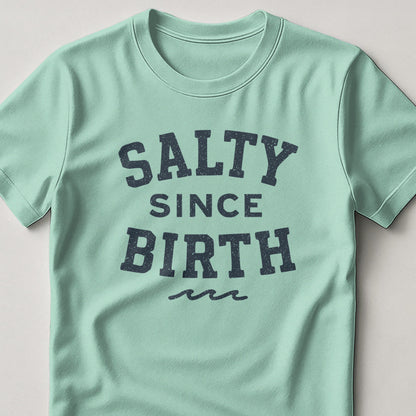 Salty Since Birth Graphic T-Shirt Fun Casual product