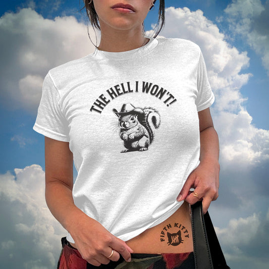 The Hell I Won't Squirrel Graphic T-Shirt product type