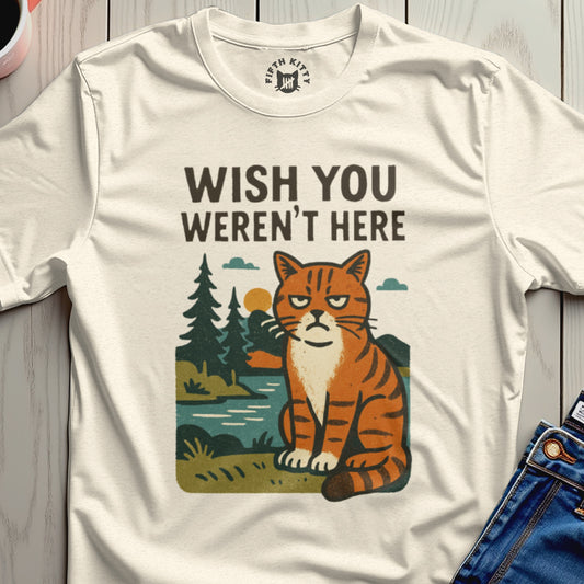 Cream t-shirt with "WISH YOU WEREN'T HERE" and grumpy cat graphic.