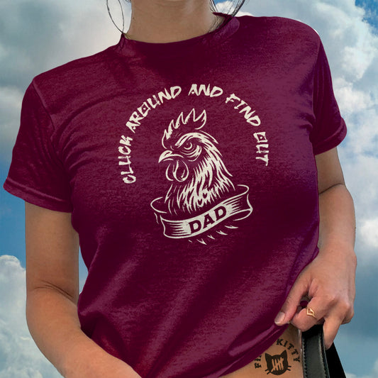 Click Around And Find Out Dad T-shirt product
