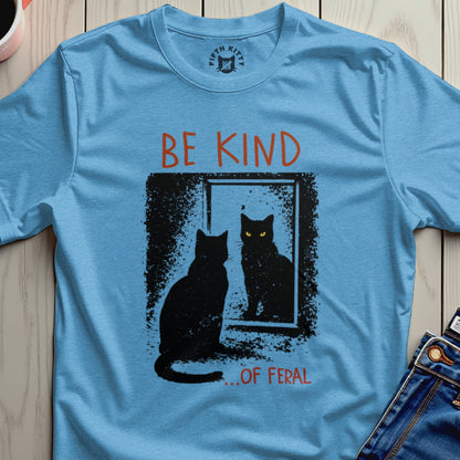 Be Kind ...of Feral Cat T-Shirt – Heather Saphire Blue unisex graphic tee, front view