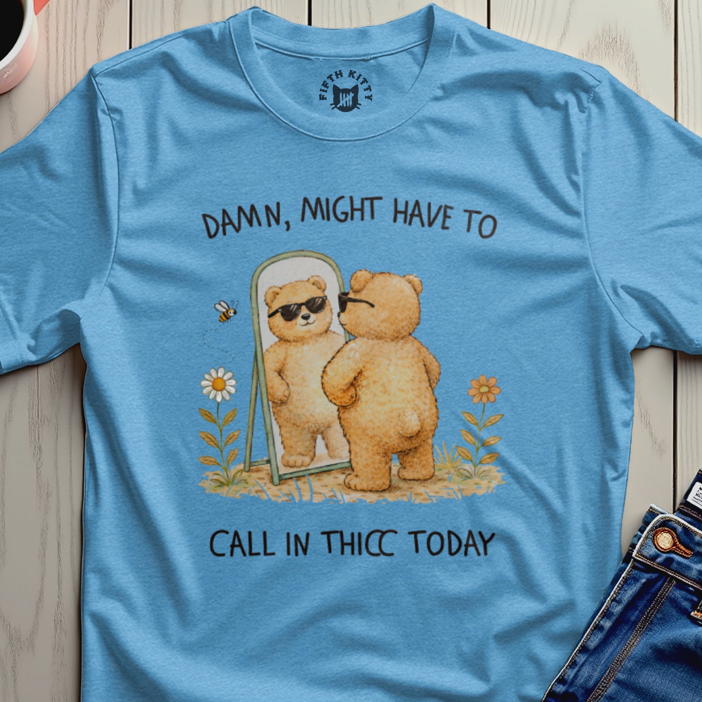 Bear in sunglasses looks in mirror with text "Damn, Might Have To Call In THICC Today."