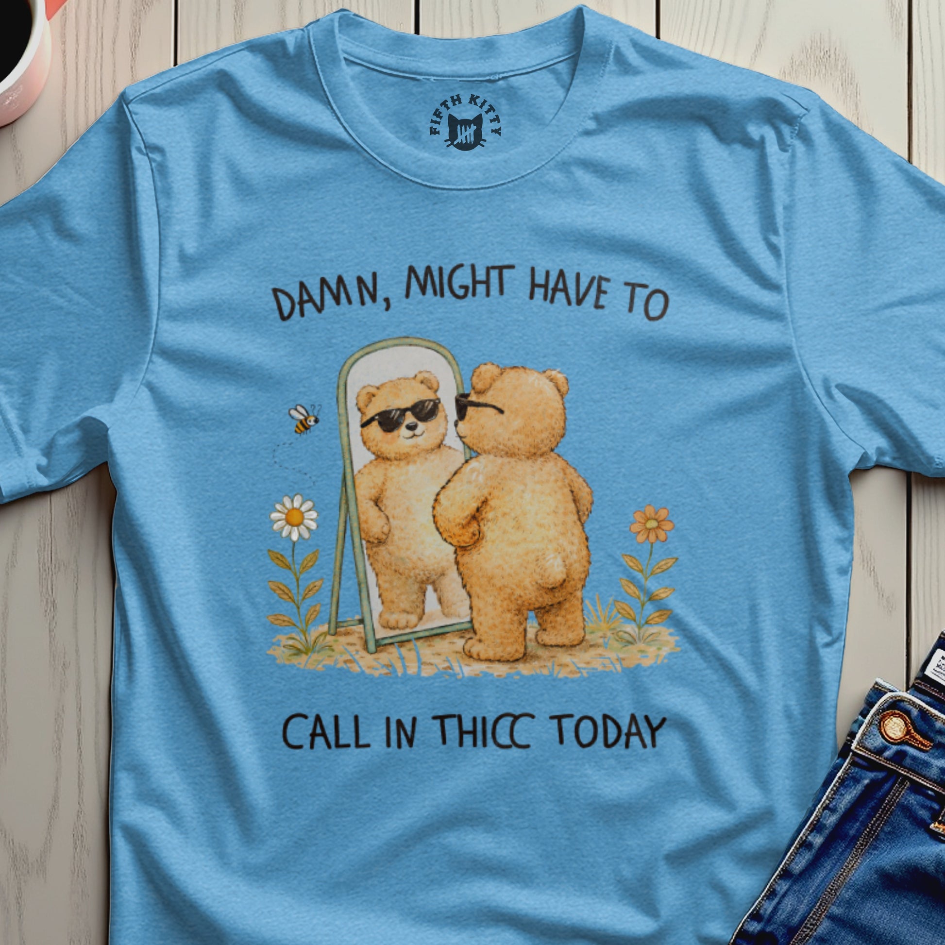 Bear in sunglasses looks in mirror with text "Damn, Might Have To Call In THICC Today."