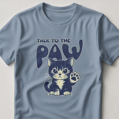 Talk To The Paw Cat Graphic Tee Shirt Product