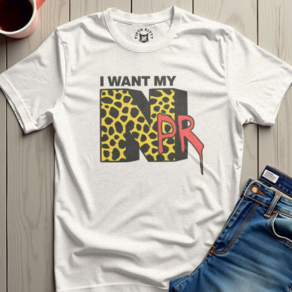 I Want My NPR Printed Graphic Tee Shirt product type