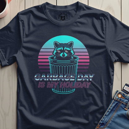 Garbage Day Is My Holiday Graphic Tee