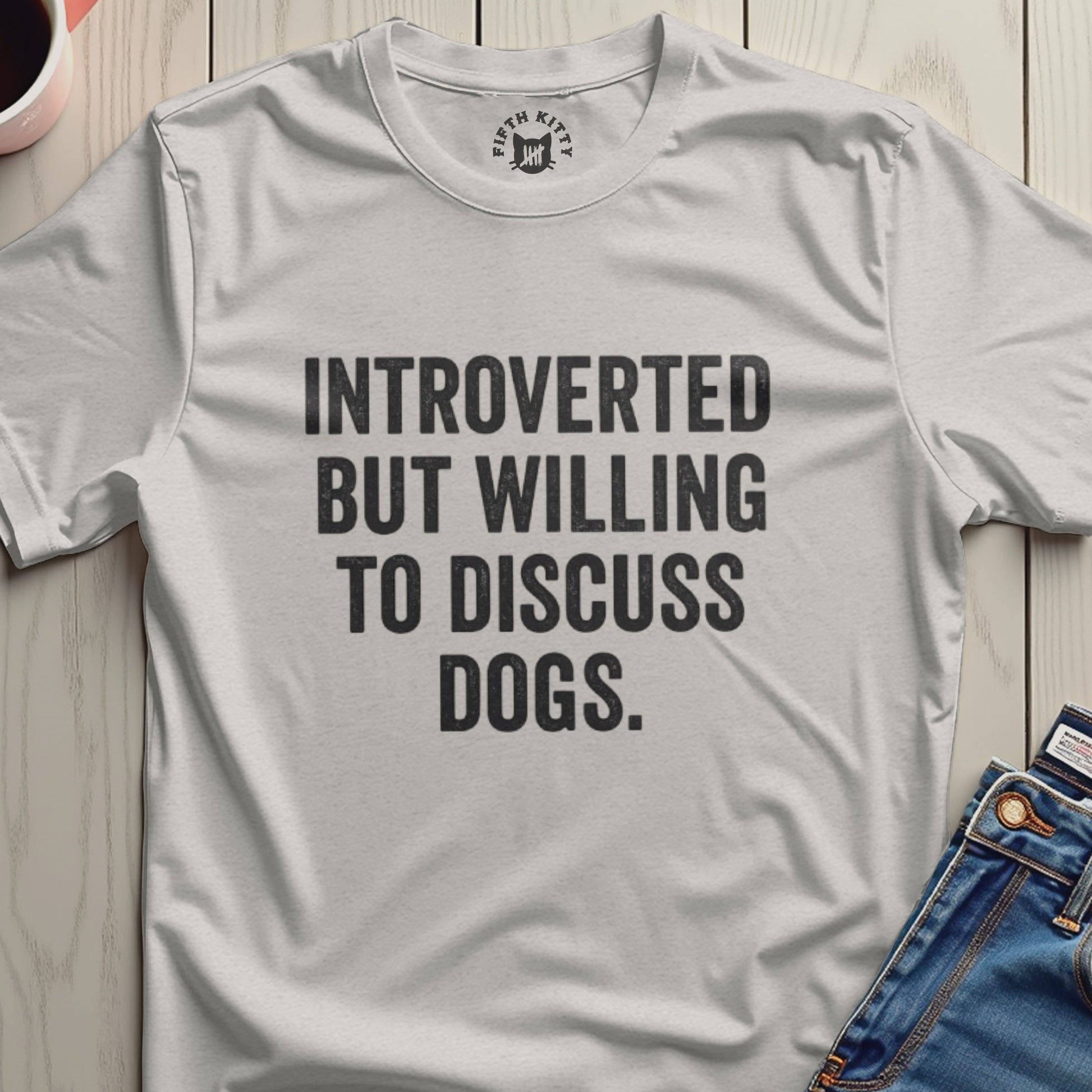 Introverted But Willing to Discuss Dogs Shirt