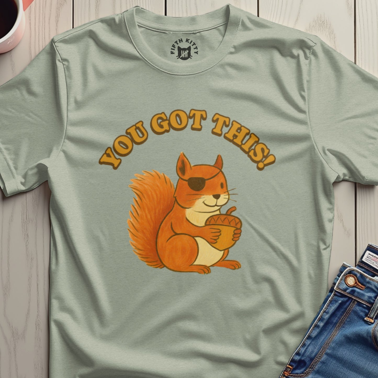 Motivational Squirrel You Got This Graphic T-shirt