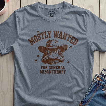 Mostly Wanted for General Misanthropy T-shirt