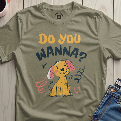 Do You Wanna Cute Dog Graphic T-Shirt