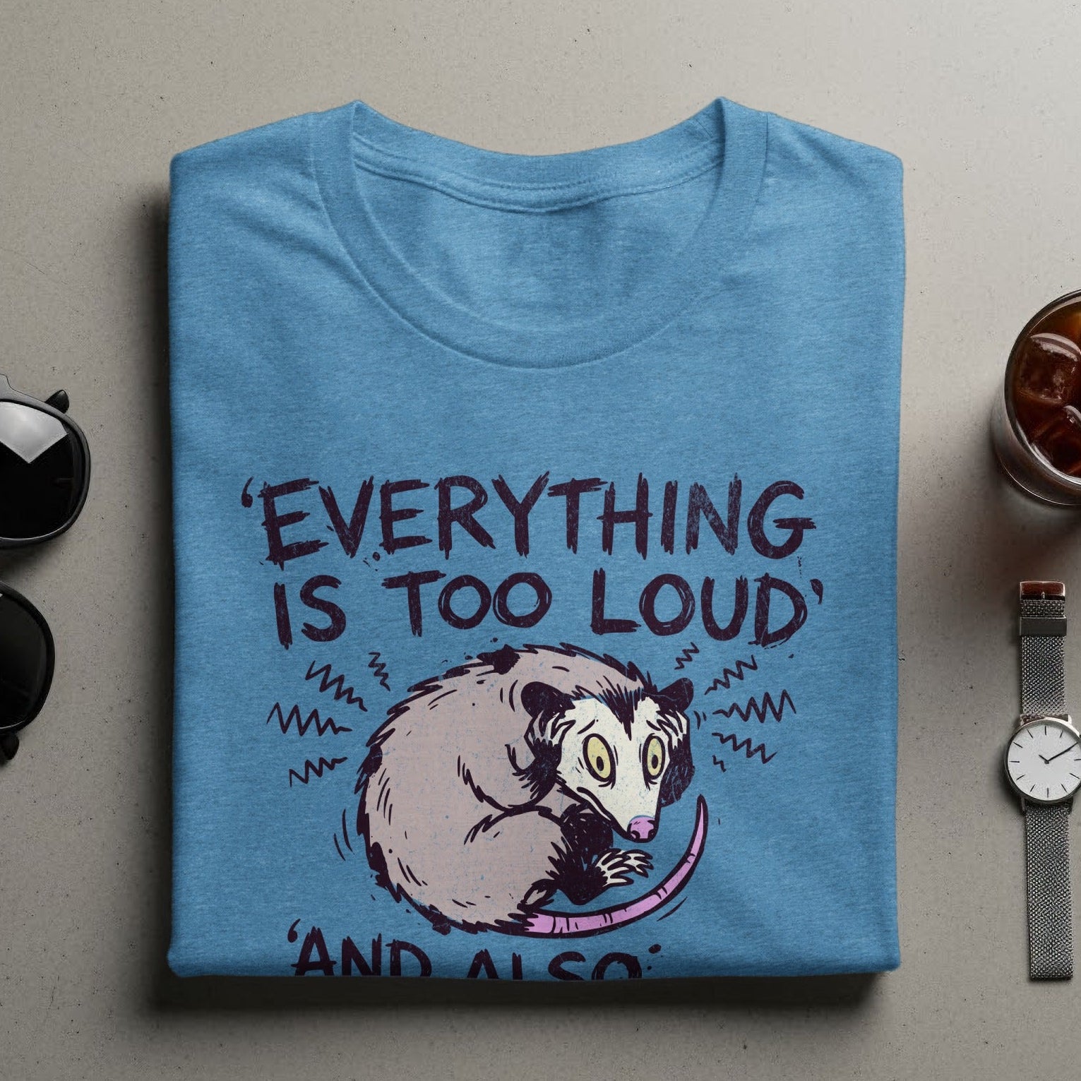 Everything Is Too Loud Opossum Graphic Shirt