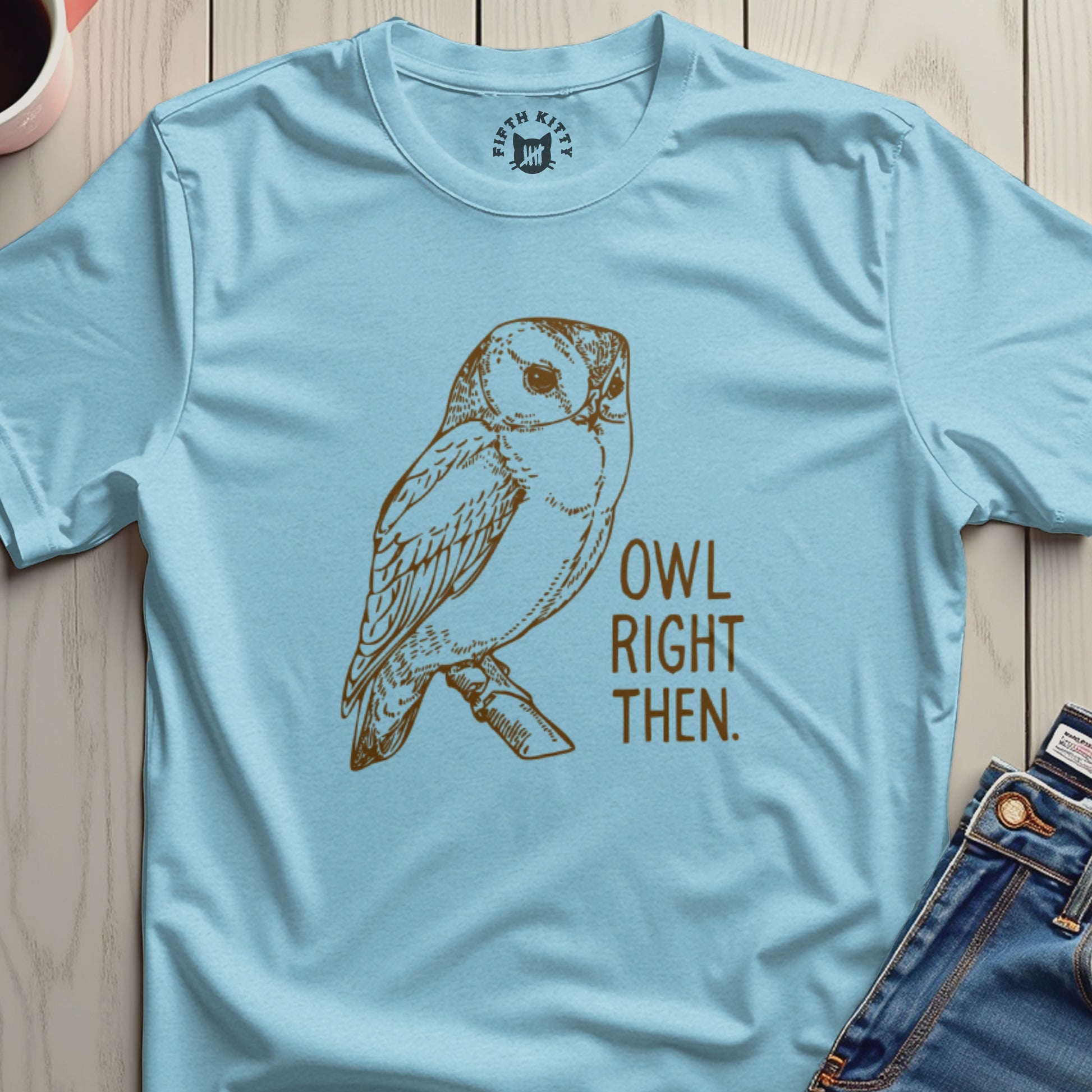 Owl Right Then Saying Shirt Stylish Graphic Tee
