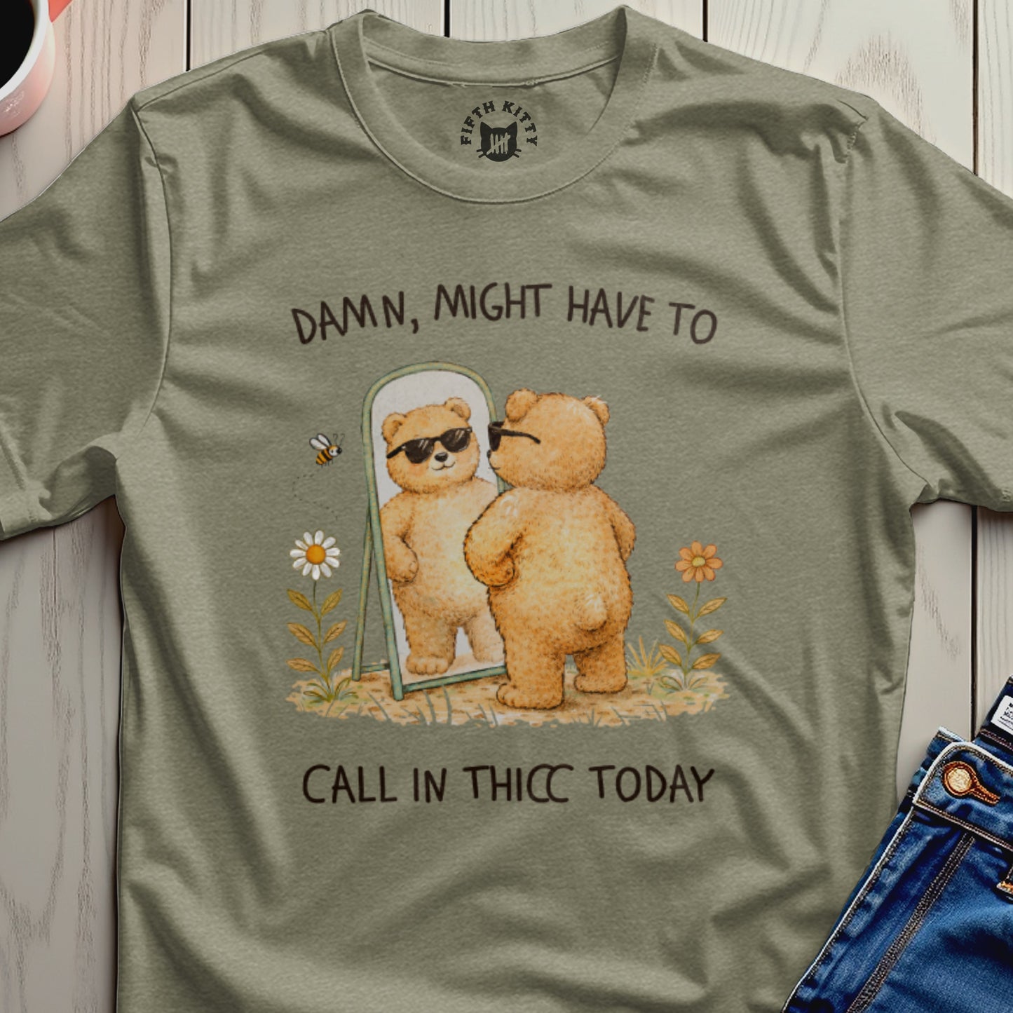 Bear in sunglasses looking in mirror, text reads "Damn, might have to call in thicc today."