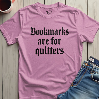 Bookmarks Are For Quitters Graphic Tee Shirt product type