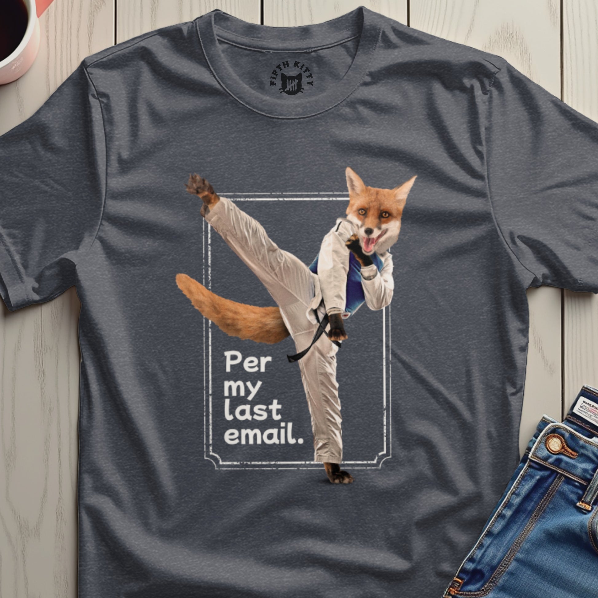 Per My Last Email Funny Fox Graphic Tee