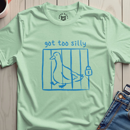Got Too Silly Goose Jailed Funny Graphic Tee