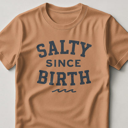 Salty Since Birth Funny Graphic Tee Shirt product