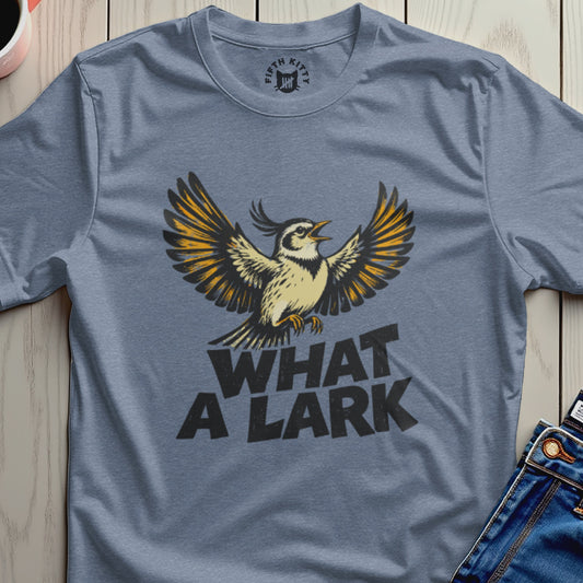 T-shirt with a bird and "WHAT A LARK" text.