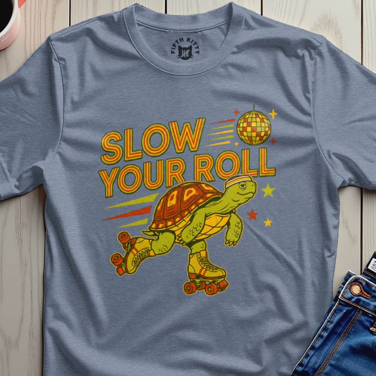 Slow Your Roll T-Shirt