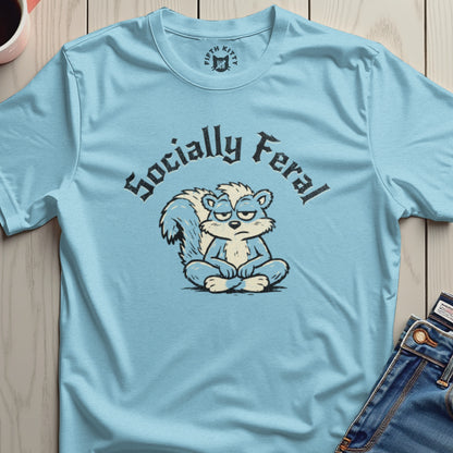 Socially Feral Funny Graphic Tee Mens Womens Shirt
