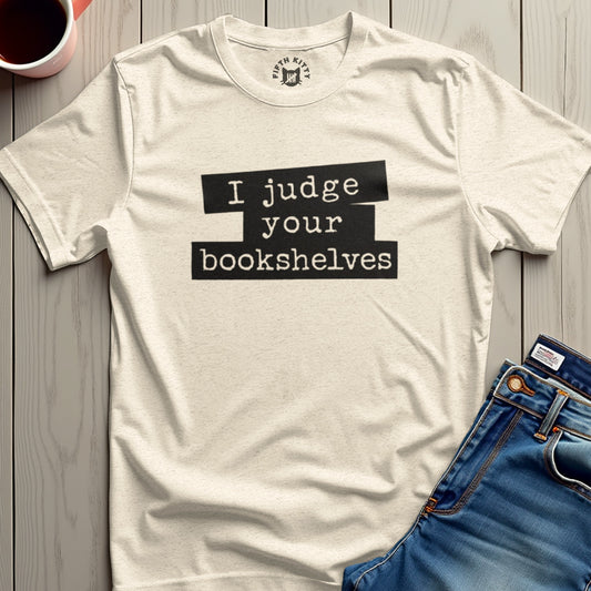 I Judge Your Bookshelves Statement T-Shirt product type