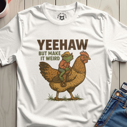 Yeehaw But Make It Weird Graphic Tee Shirt