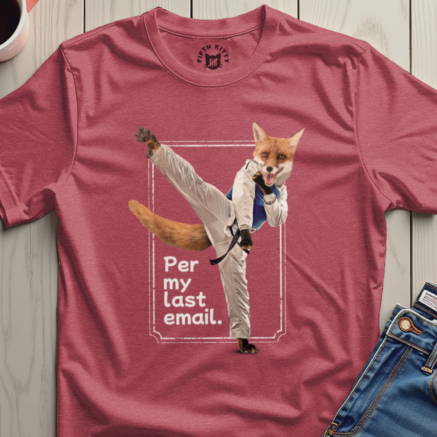 Per My Last Email Martial Arts Fox Tee