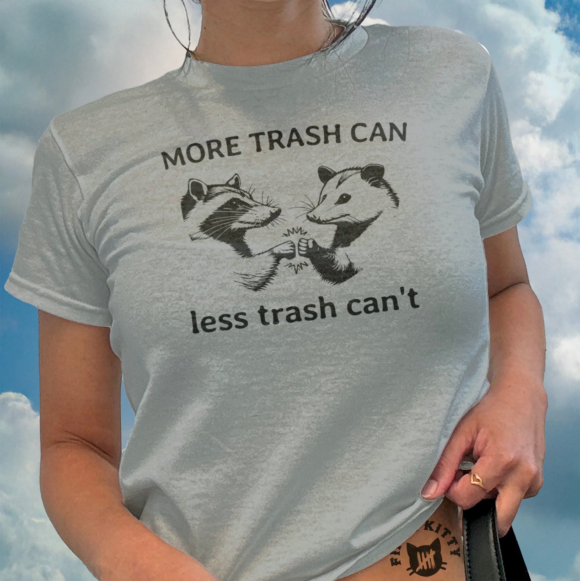 More Trash Can Less Trash Can't Shirt product