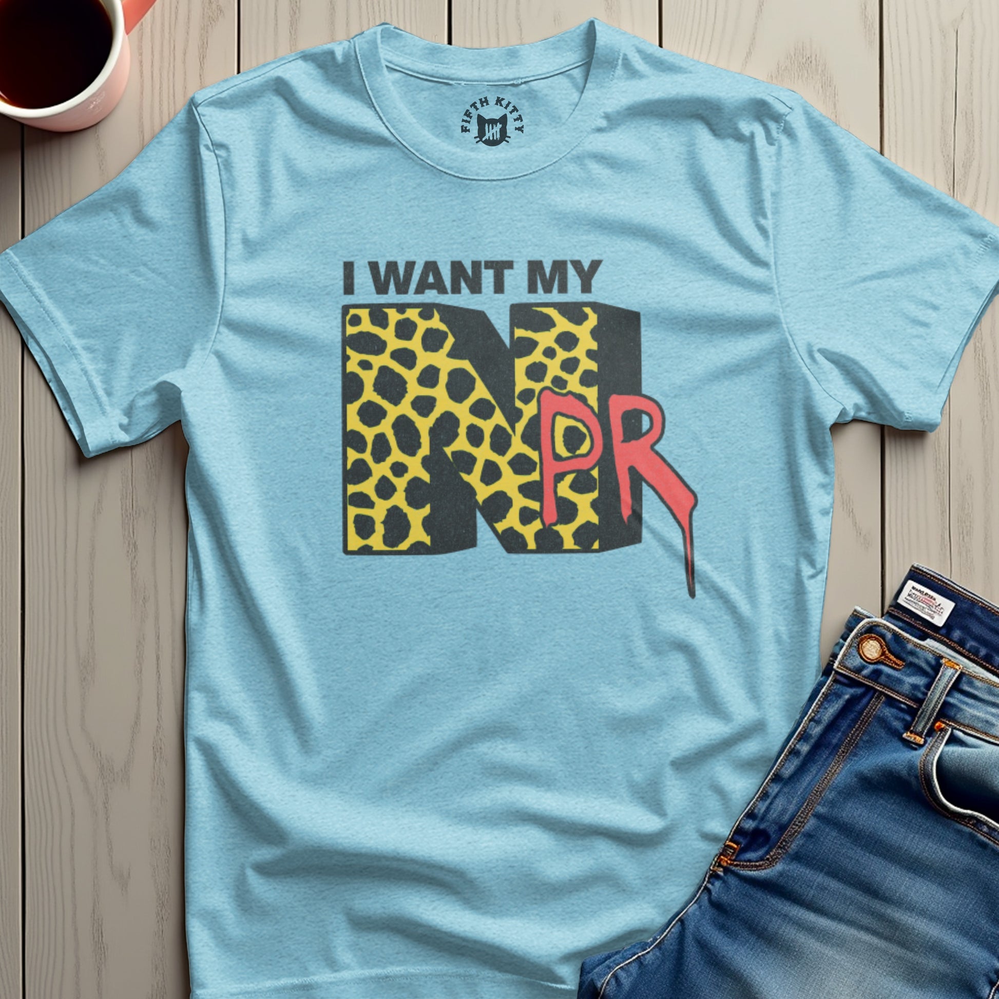 I Want My NPR Graphic Tee Shirt Funky Design product