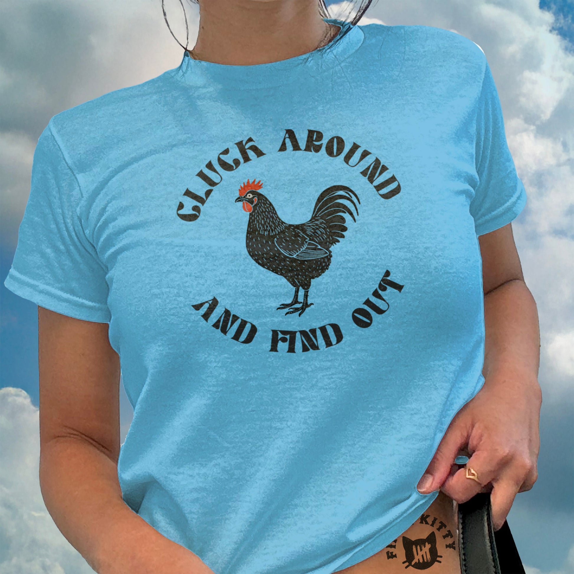 Cluck Around And Find Out Graphic T-shirt product type