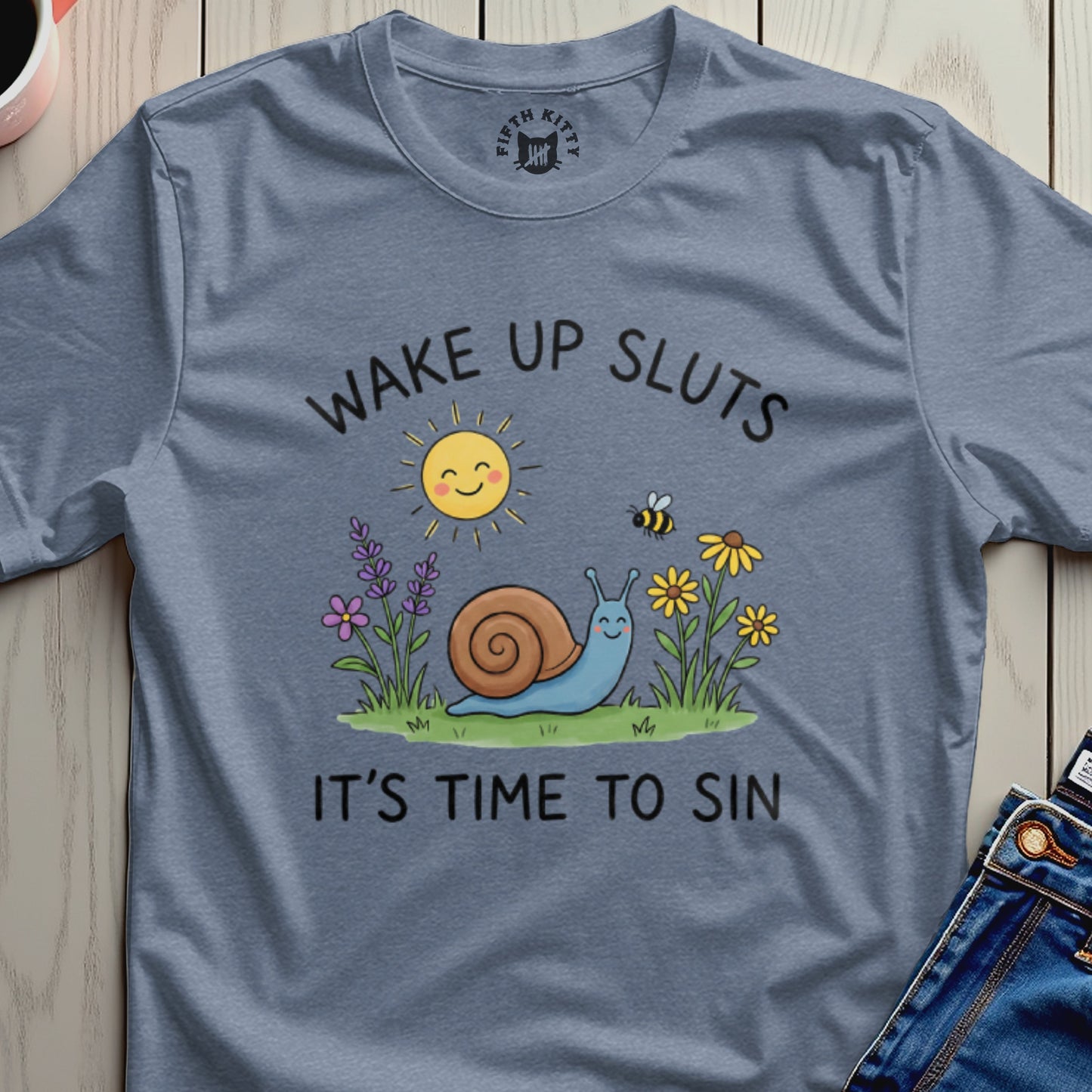 Wake Up Sluts It's Time to Sin T-Shirt