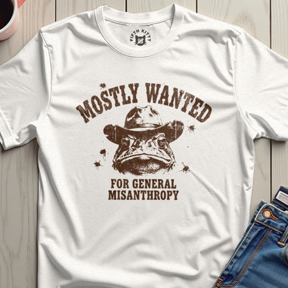 Mostly Wanted for General Misanthropy T-Shirt