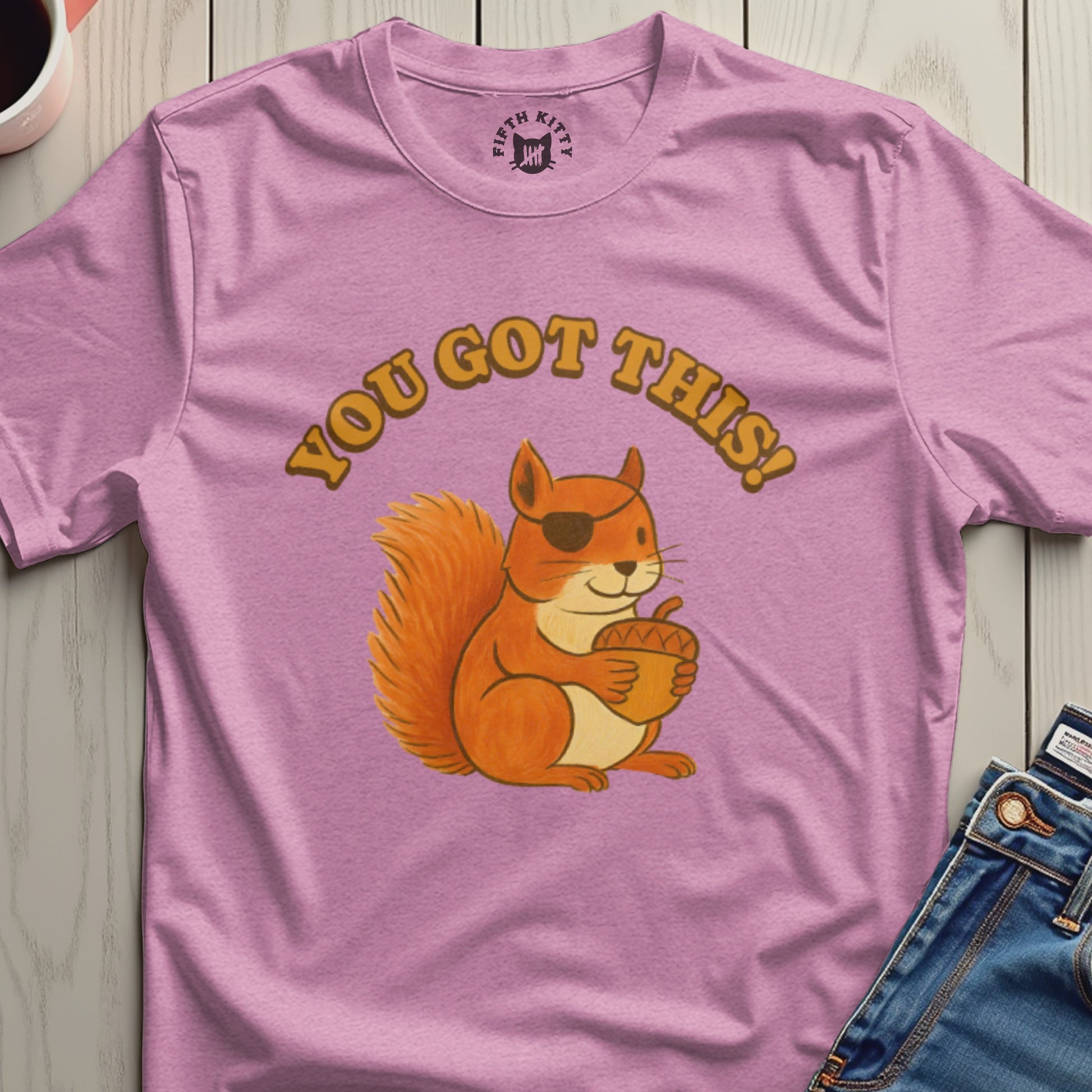 You Got This Cute Squirrel Design T-Shirt