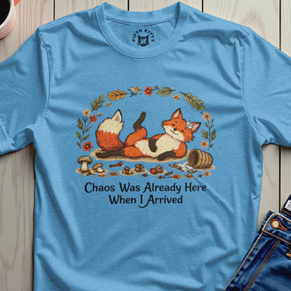 Blue t-shirt with a whimsical fox illustration and text "Chaos Was Already Here When I Arrived".