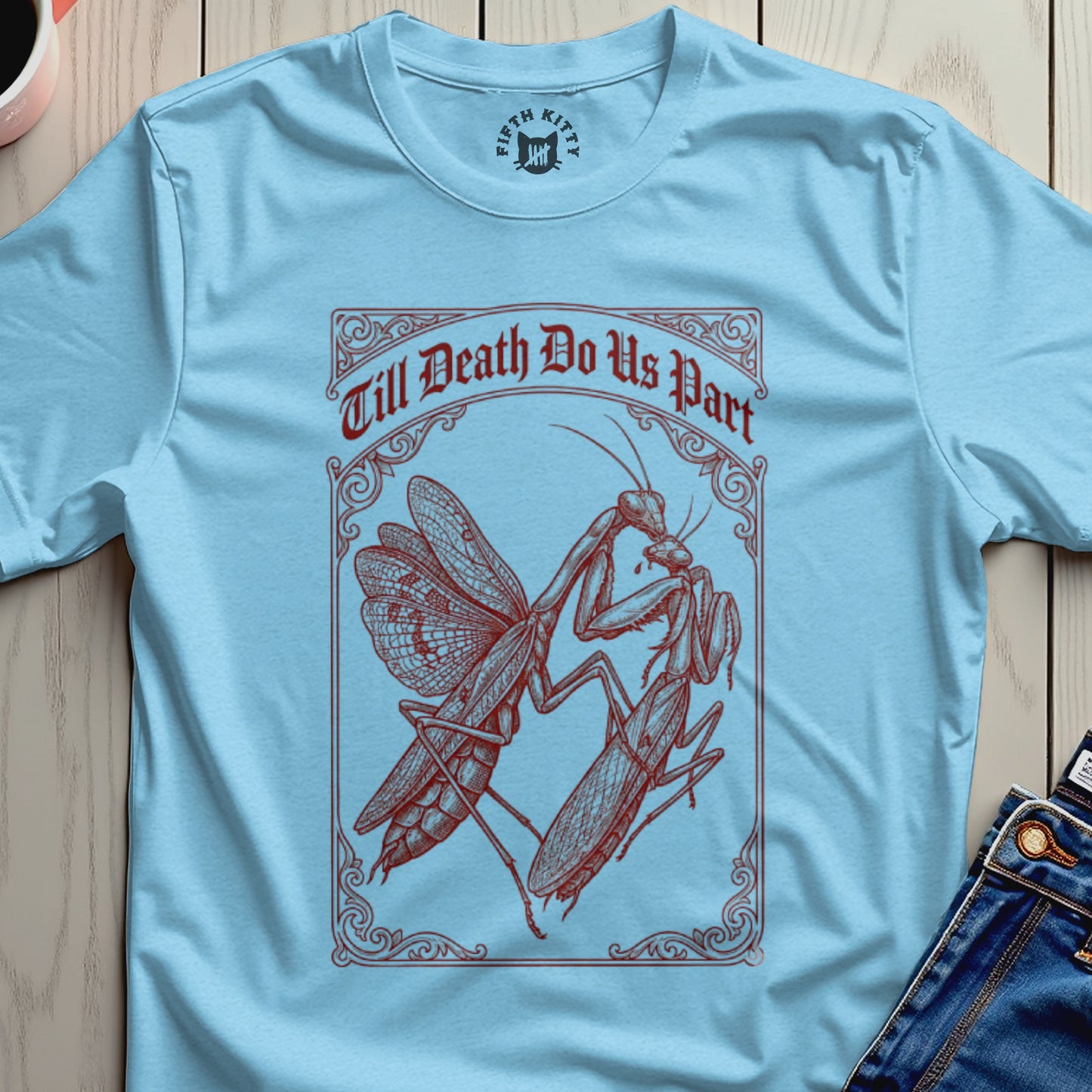 Till Death Do Us Part Praying Mantis Graphic Tee