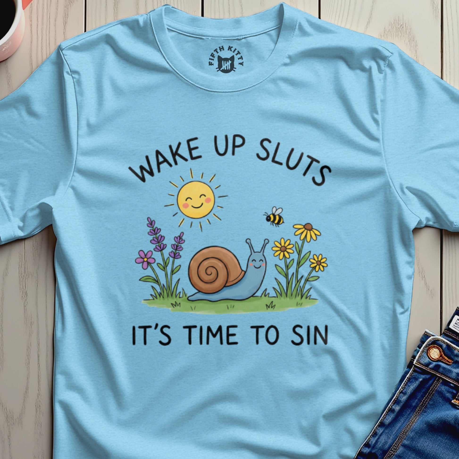 Wake Up Sluts It's Time To Sin Snail Shirt