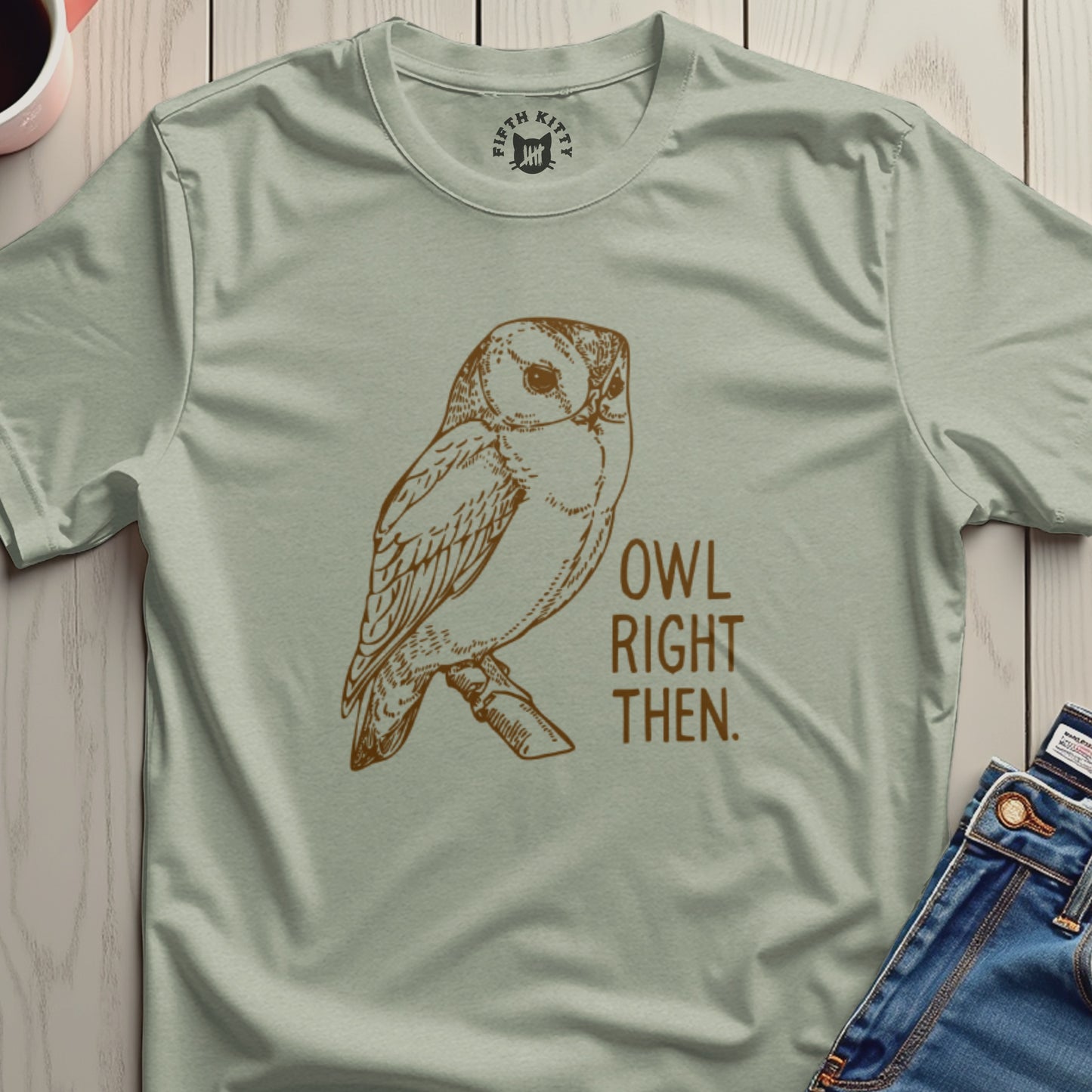 Owl Right Then Graphic Tee
