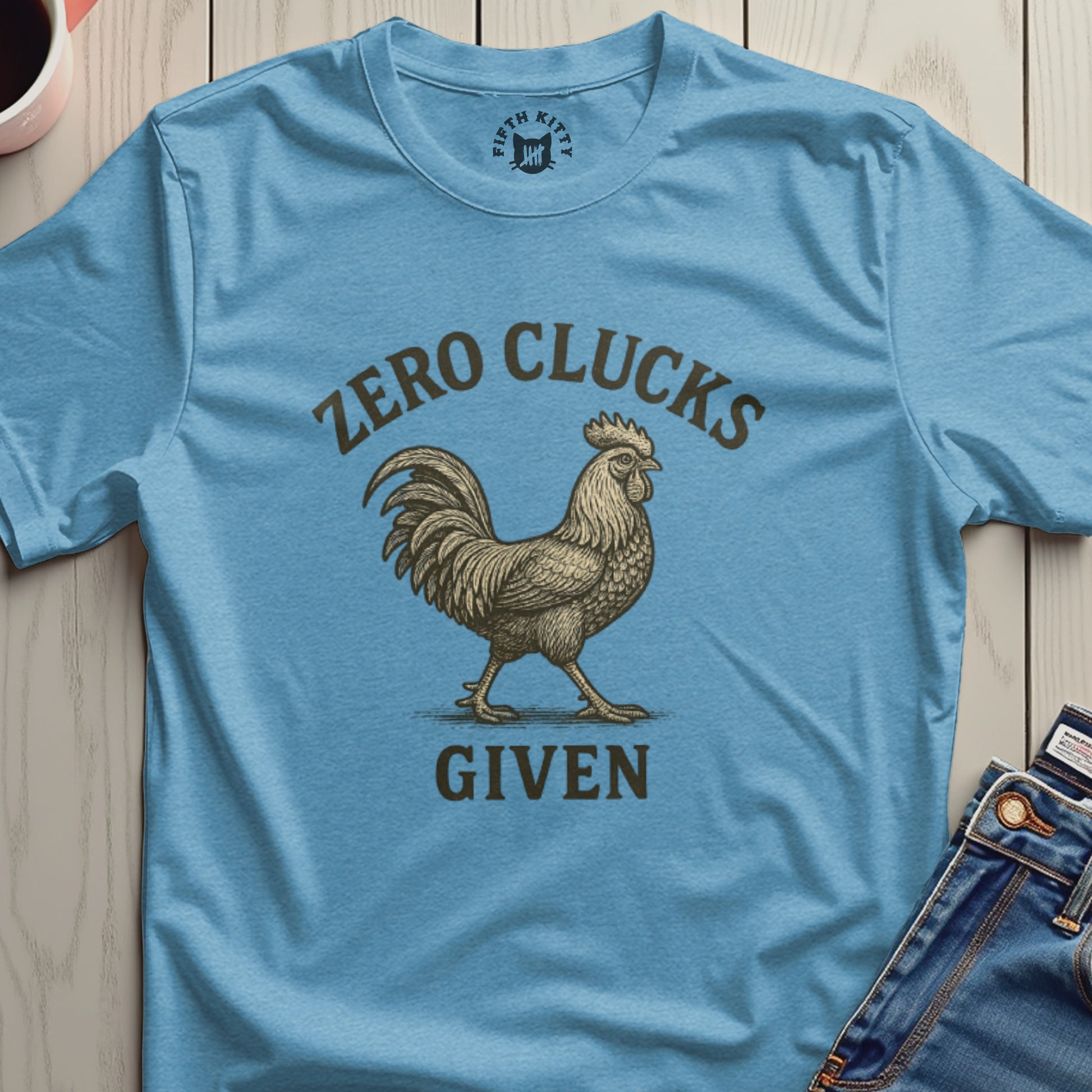 Zero Clucks Given Graphic T-Shirt