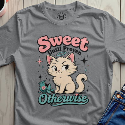 Gray t-shirt with a cream cat and text that reads "Sweet Until Proven Otherwise."