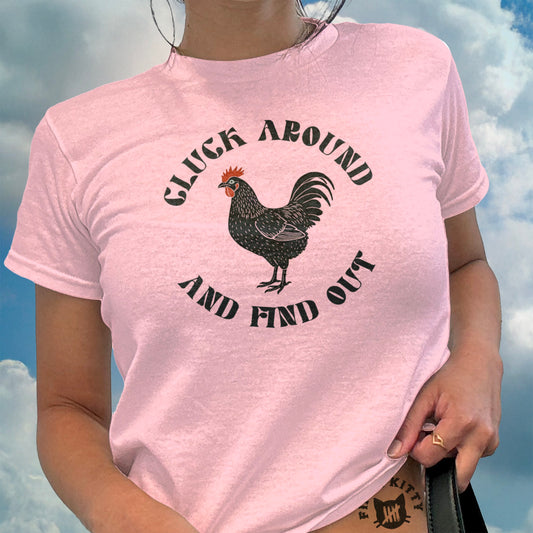 Cluck Around And Find Out Funny Graphic Tee product type