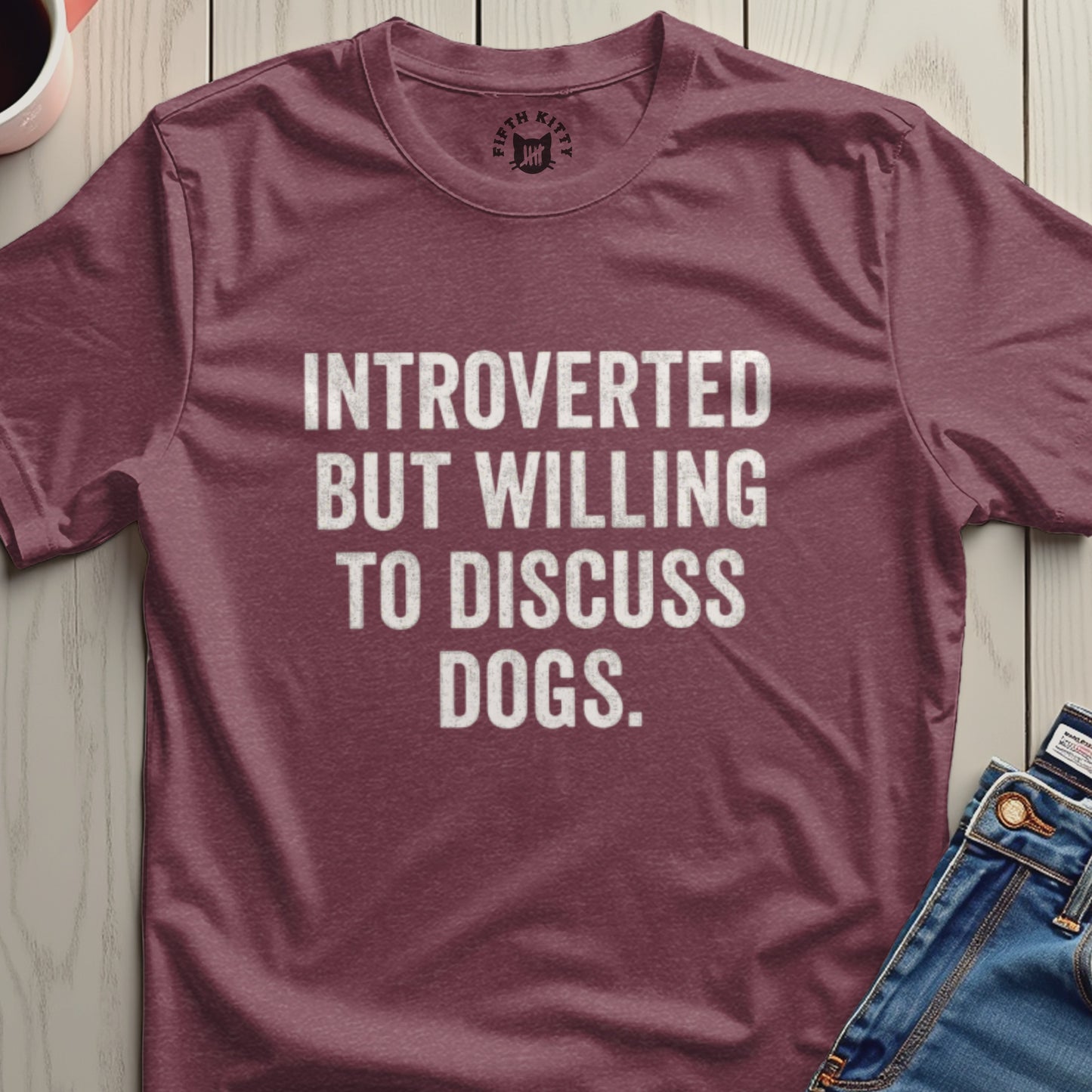 Introverted But Willing to Discuss Dogs Shirt
